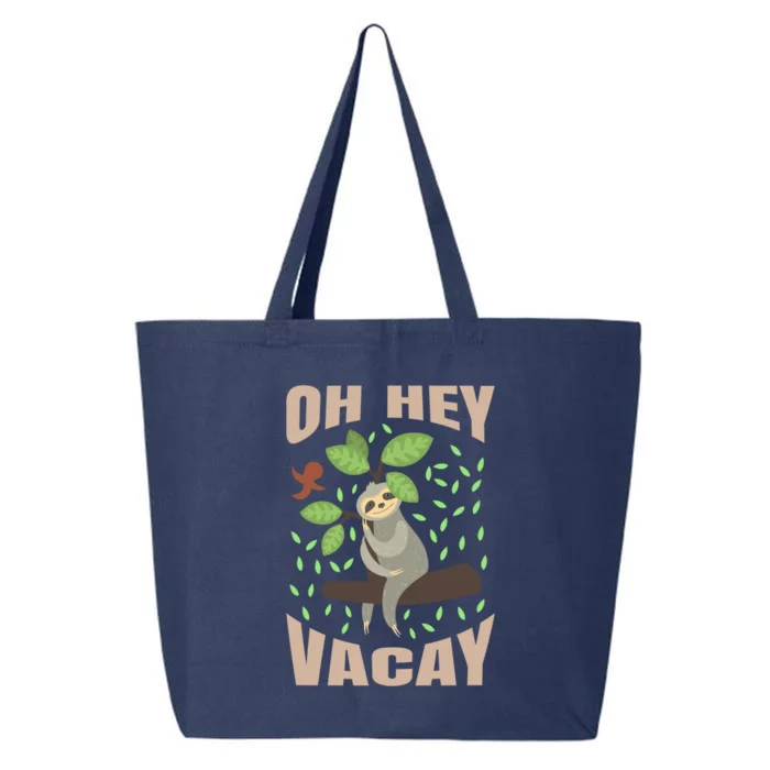 Sloth Gift Oh Hey Vacay Funny Sloths Lover Gift 25L Jumbo Tote