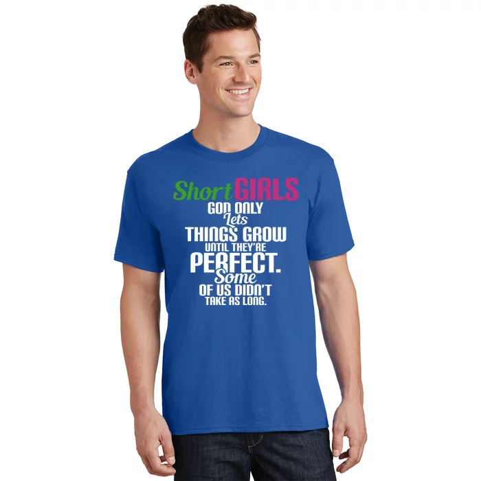 Short God Only Lets Things Grow Until Theyre Perfect Gift T-Shirt