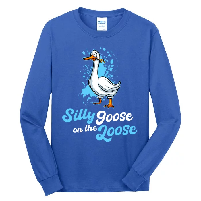 Silly Goose On The Loose Funny Duck Animal Hunter Gift Tall Long Sleeve T-Shirt