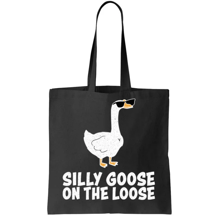 Silly Goose On The Loose Tote Bag