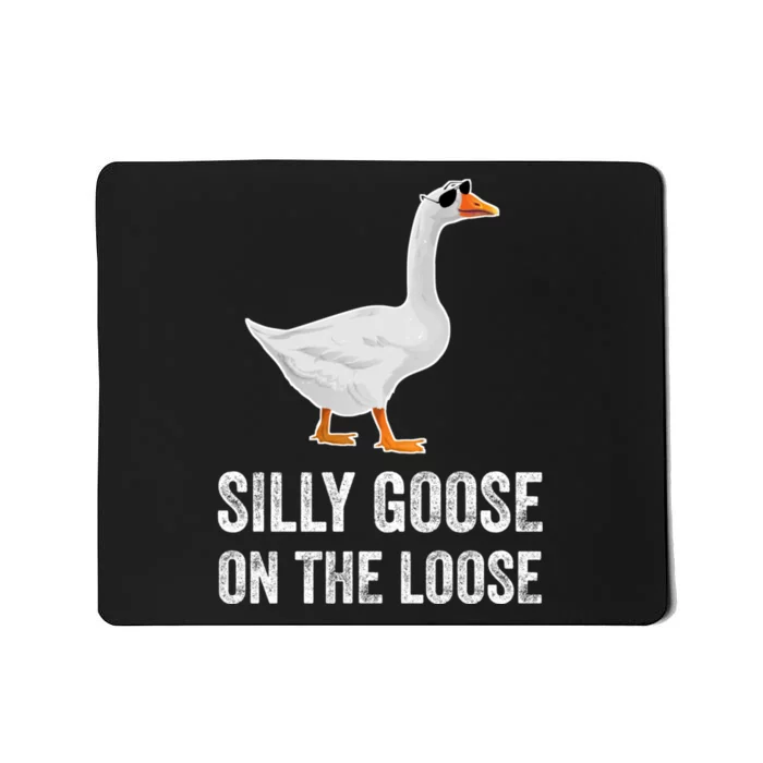 Silly Goose On The Loose Funny Goose Mousepad