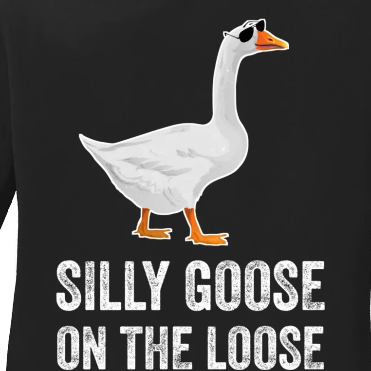 Silly Goose On The Loose Funny Goose Ladies Long Sleeve Shirt