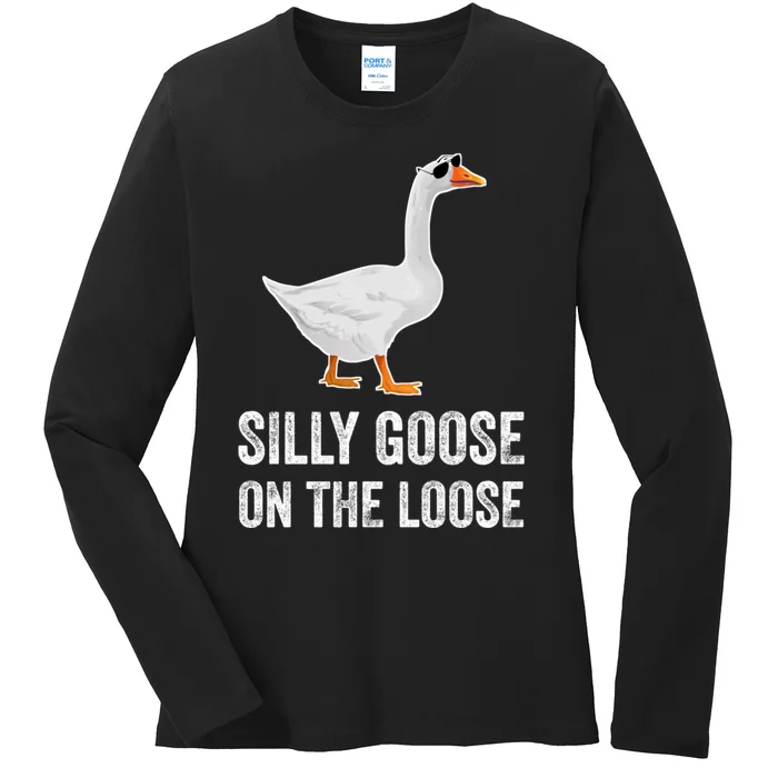 Silly Goose On The Loose Funny Goose Ladies Long Sleeve Shirt