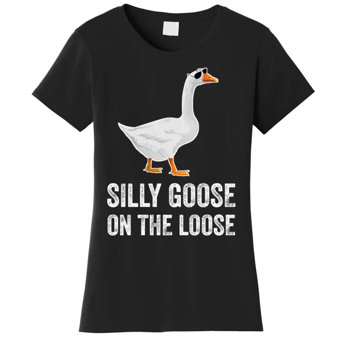 Silly Goose On The Loose Funny Goose Women's T-Shirt