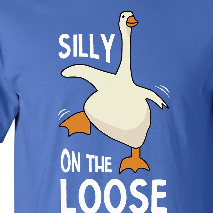 Silly Goose On The Loose Tall T-Shirt