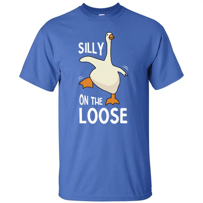 Silly Goose On The Loose Tall T-Shirt