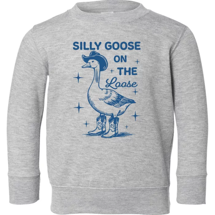 Silly Goose On The Loose Toddler Sweatshirt