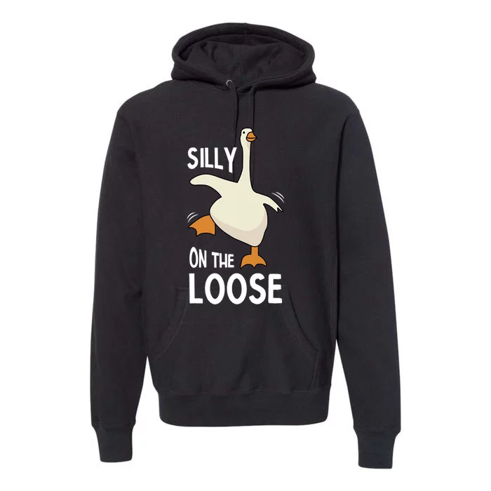 Silly Goose On The Loose Premium Hoodie