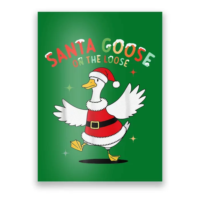 Santa Goose On The Loose Funny Goose Sarcastic Christmas Poster