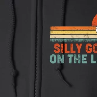 Silly Goose On The Loose Funny Saying Gift Full Zip Hoodie