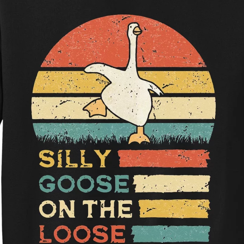 Silly Goose On The Loose Funny Saying Honk Goose University Tall Sweatshirt