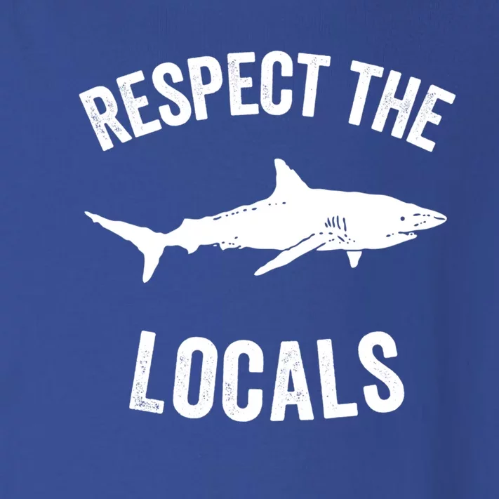 Shark Gift Ocean Animal Rights Respect The Locals Sharks Meaningful Gift Toddler Long Sleeve Shirt