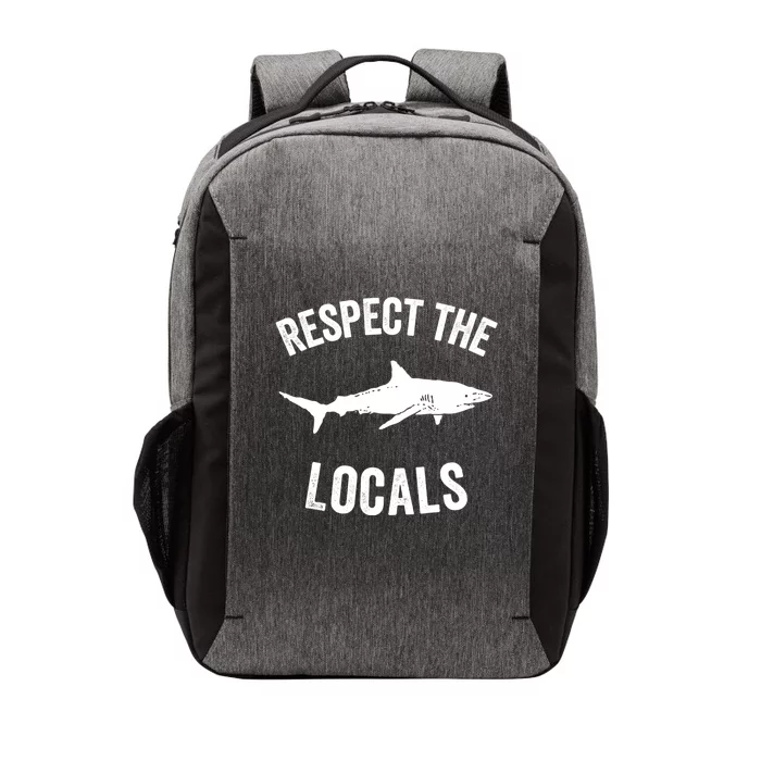 Shark Gift Ocean Animal Rights Respect The Locals Sharks Meaningful Gift Vector Backpack