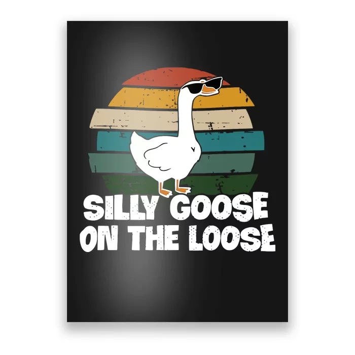 Silly Goose On The Loose Funny Retro Vintage Gift Idea Trending Poster