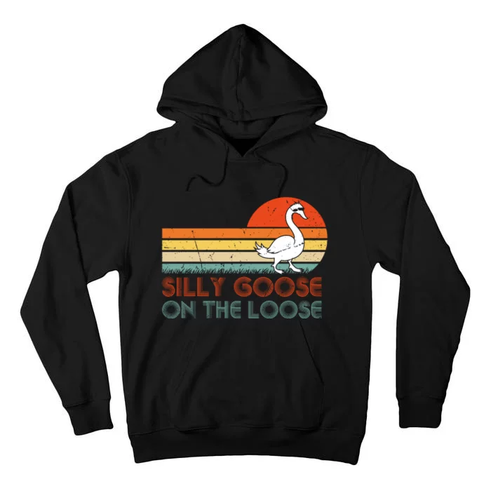 Silly Goose On The Loose Tall Hoodie