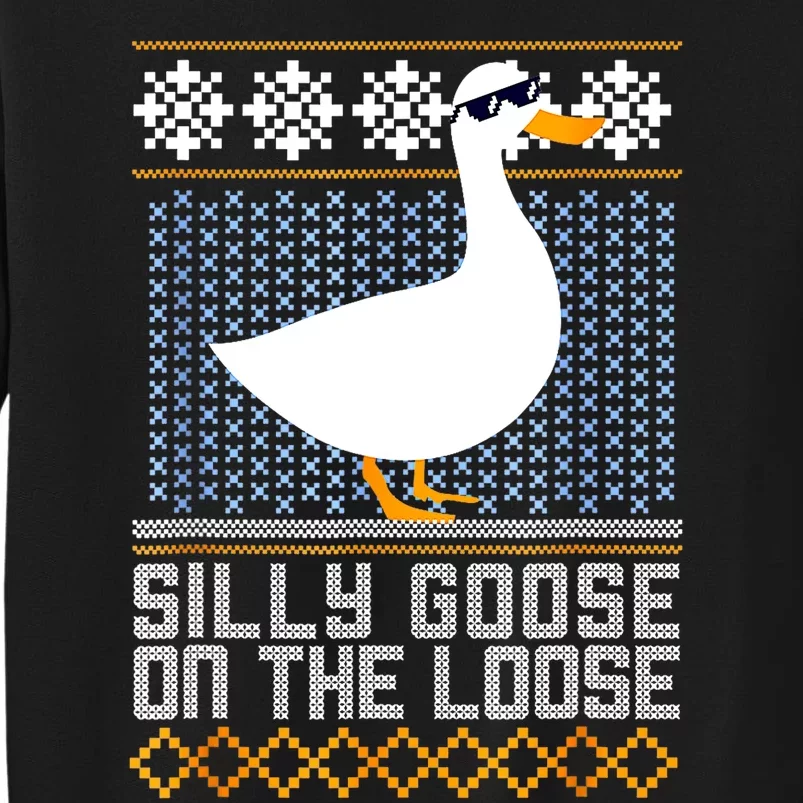 Silly Goose On The Loose Stupid And Silly Goose Tall Sweatshirt