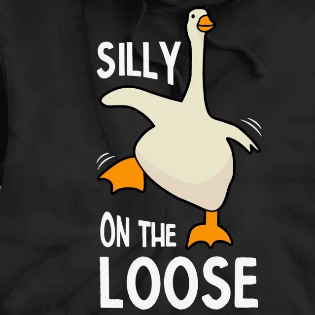 Silly Goose On The Loose Stupid And Silly Goose Tie Dye Hoodie