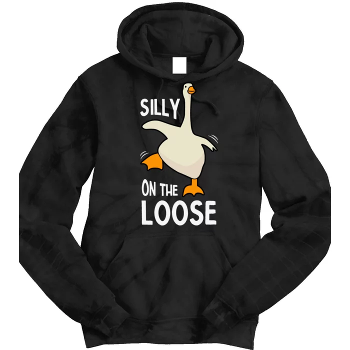 Silly Goose On The Loose Stupid And Silly Goose Tie Dye Hoodie