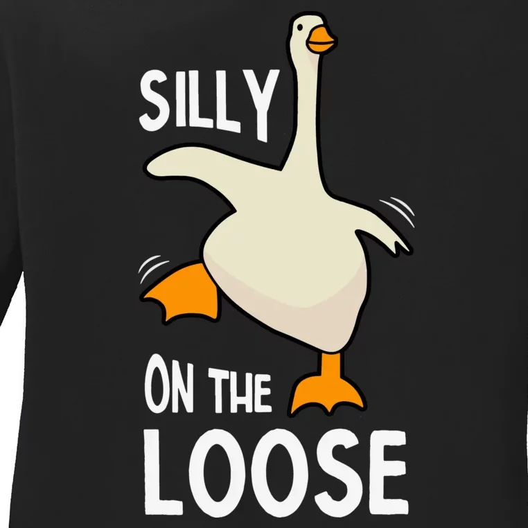 Silly Goose On The Loose Stupid And Silly Goose Ladies Long Sleeve Shirt