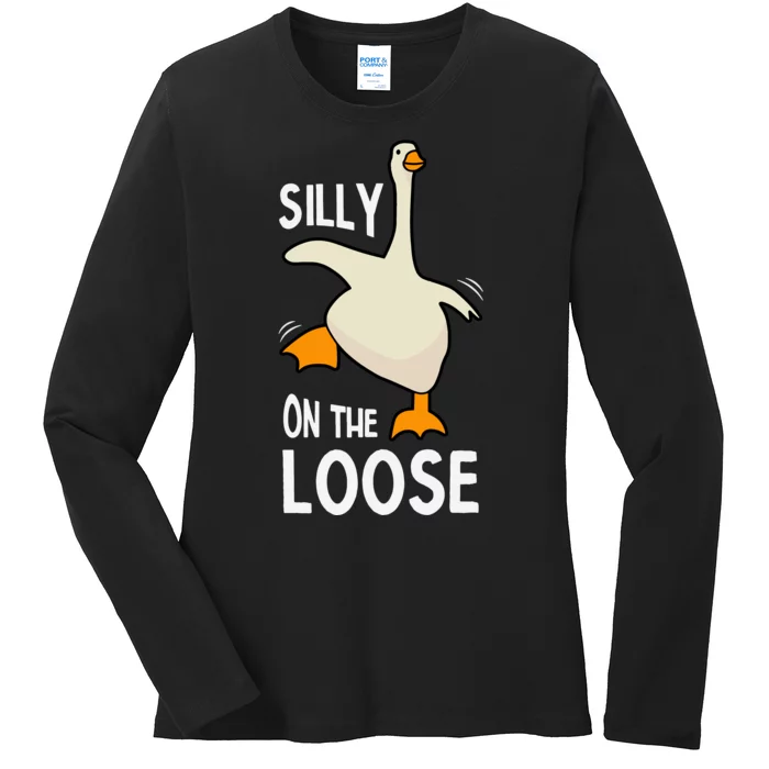 Silly Goose On The Loose Stupid And Silly Goose Ladies Long Sleeve Shirt