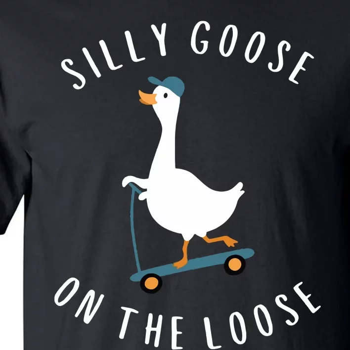 Silly Goose On The Loose Tall T-Shirt