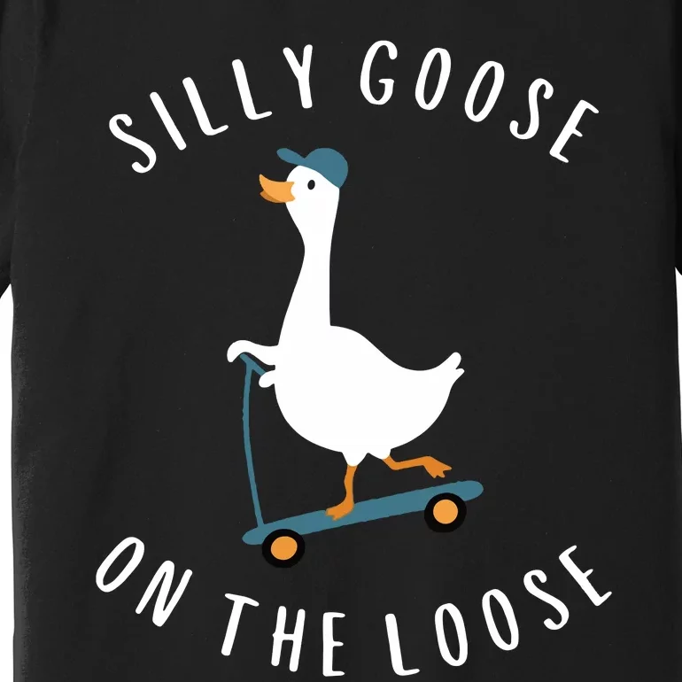 Silly Goose On The Loose Premium T-Shirt