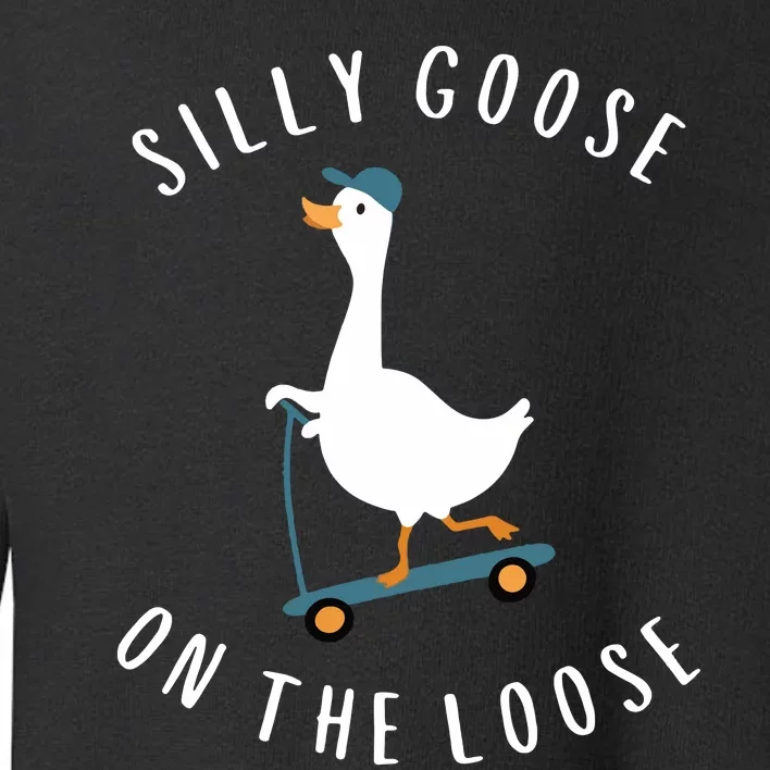 Silly Goose On The Loose Toddler Sweatshirt