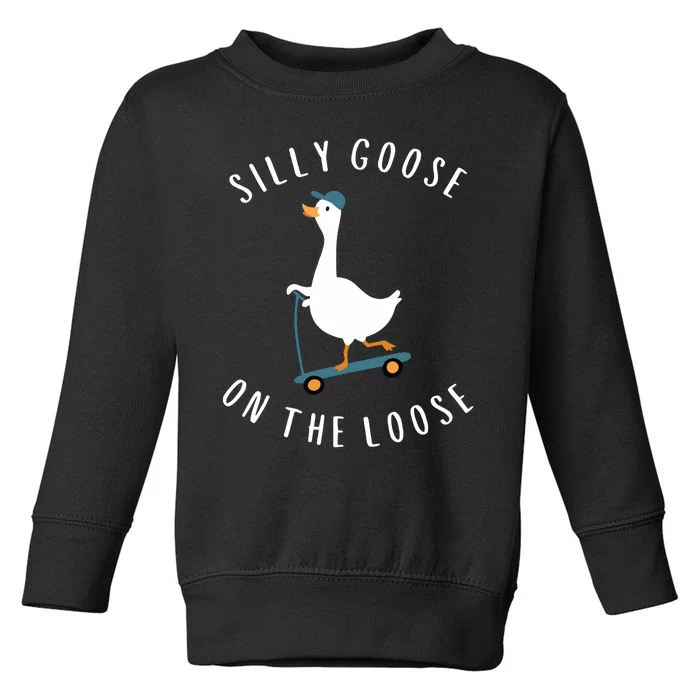 Silly Goose On The Loose Toddler Sweatshirt