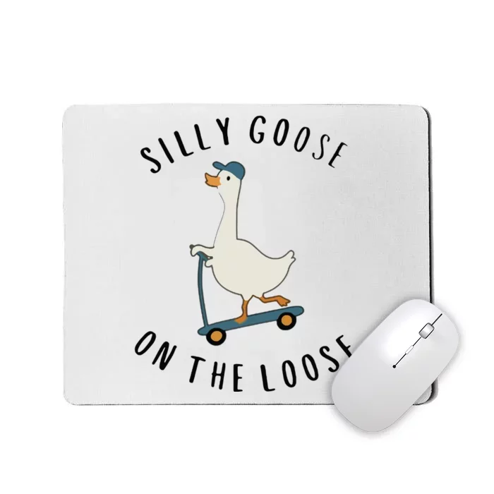 Silly Goose On The Loose Mousepad