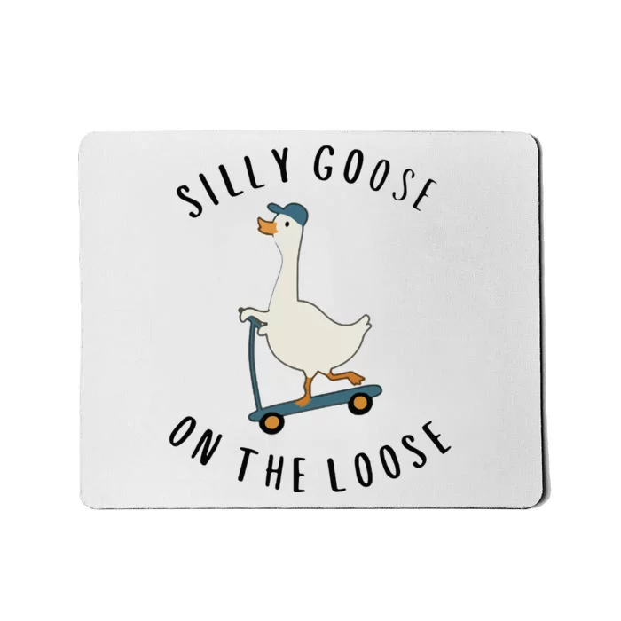 Silly Goose On The Loose Mousepad