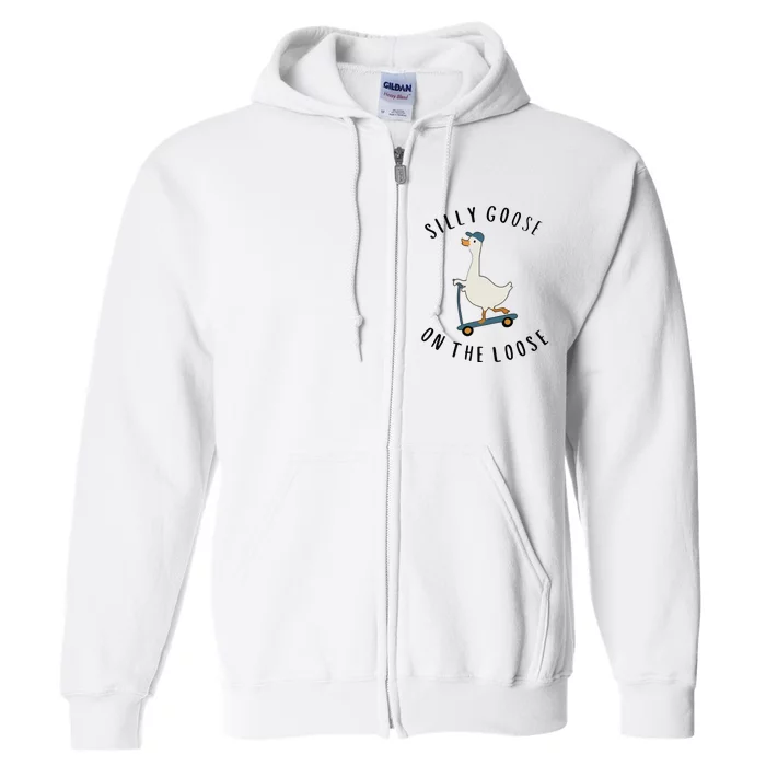 Silly Goose On The Loose Full Zip Hoodie