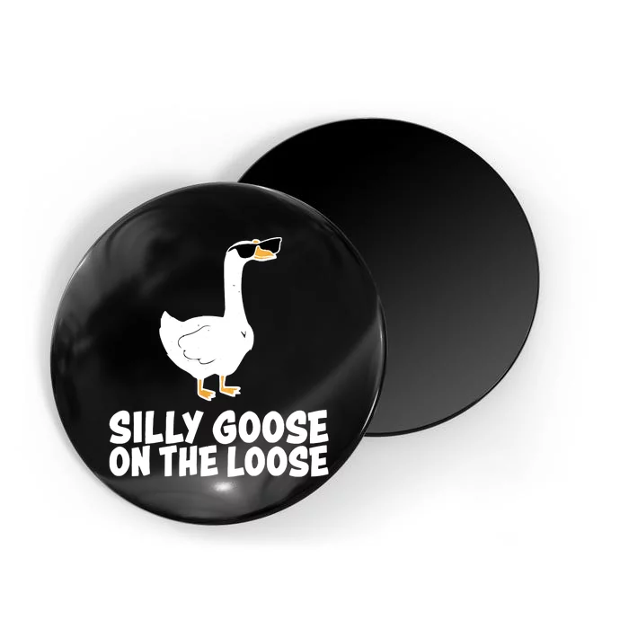 Silly Goose On The Loose Funny Meme Magnet