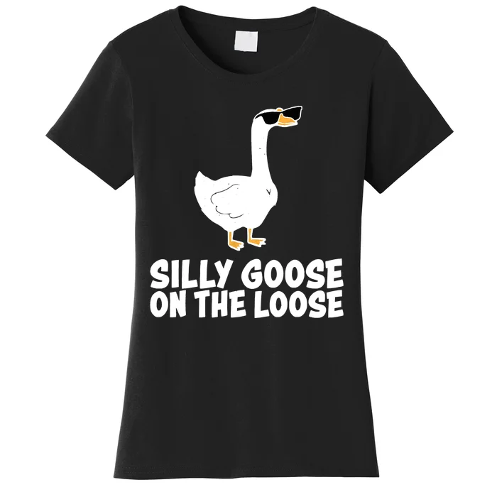 Silly Goose On The Loose Funny Meme Women's T-Shirt