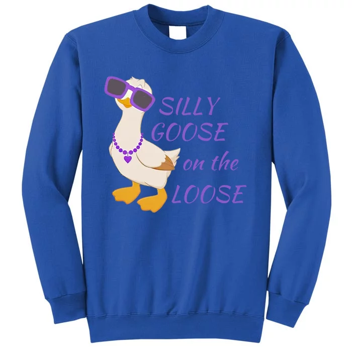 Silly Goose On The Loose Funny Tee Gift Great Gift Sweatshirt