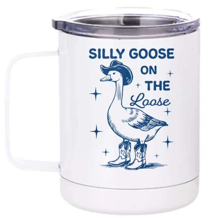 Silly Goose On The Loose Front & Back 12oz Stainless Steel Tumbler Cup