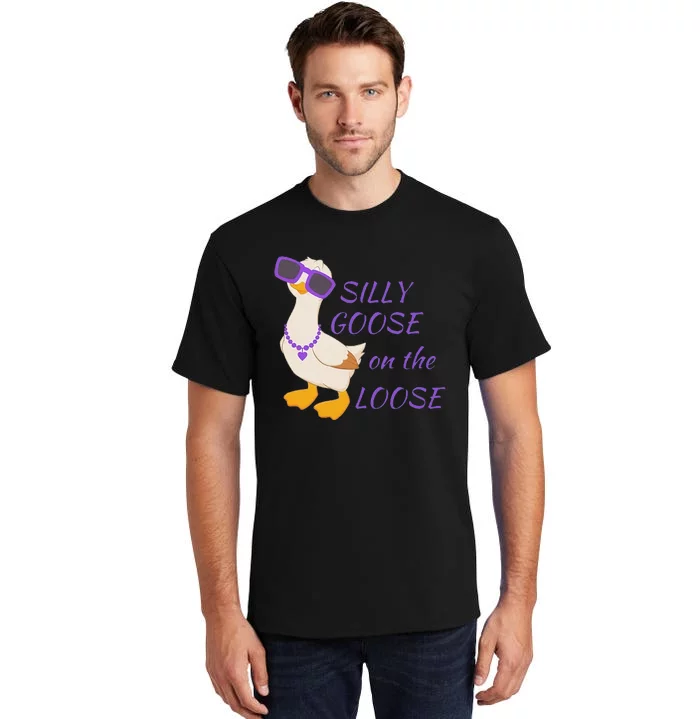 Silly Goose On The Loose Tall T-Shirt