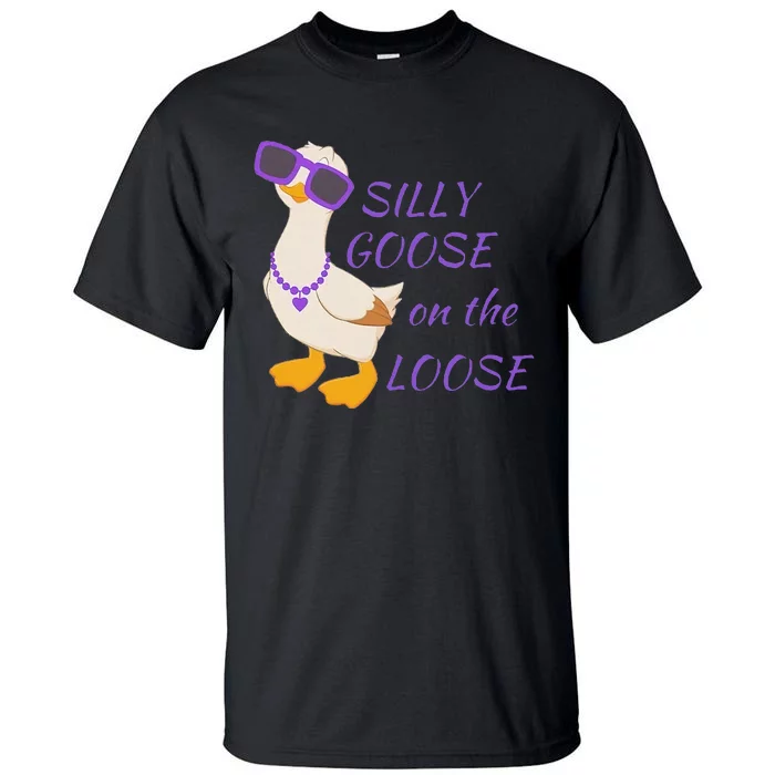 Silly Goose On The Loose Tall T-Shirt