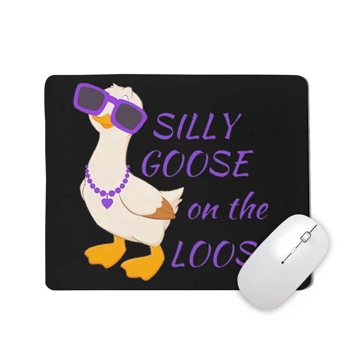 Silly Goose On The Loose Mousepad