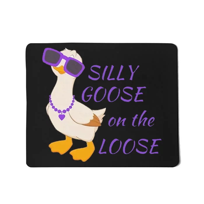 Silly Goose On The Loose Mousepad