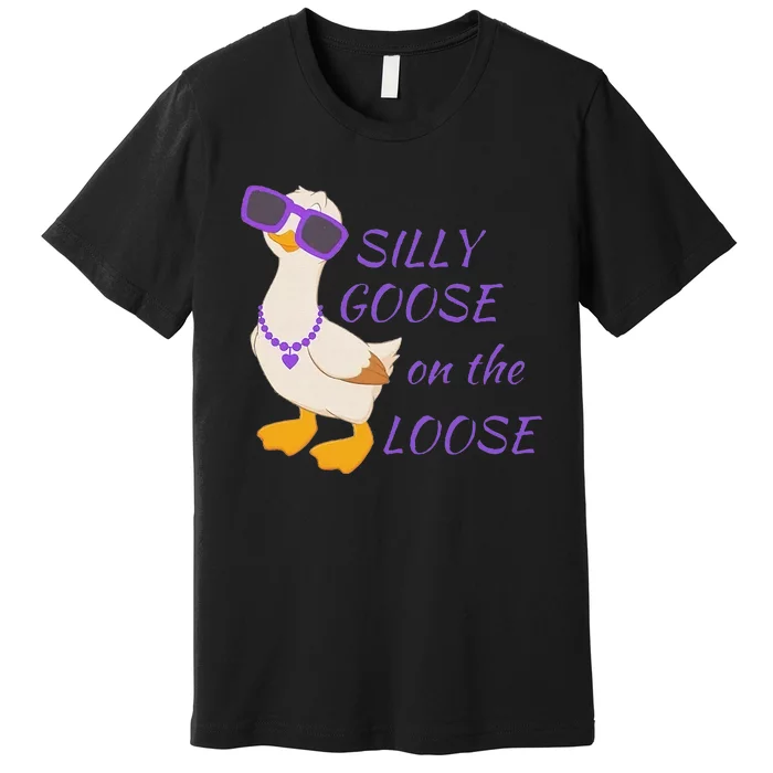 Silly Goose On The Loose Premium T-Shirt