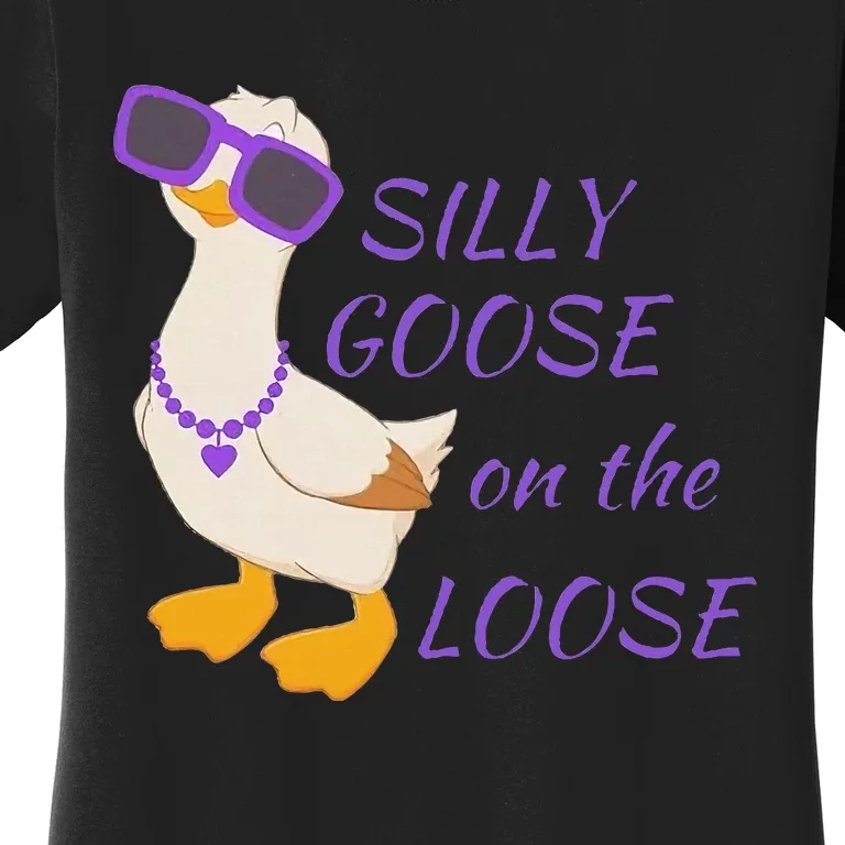 Silly Goose On The Loose Women's T-Shirt