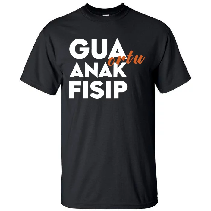 Slowthedive Gua Ortu Anak Fisip Tall T-Shirt