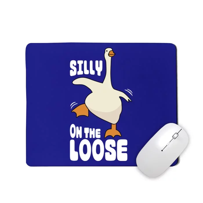 Silly Goose On The Loose Funny Goose Quote Mousepad