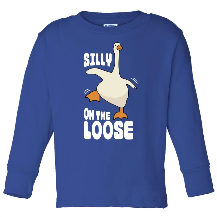 Silly Goose On The Loose Funny Goose Quote Toddler Long Sleeve Shirt