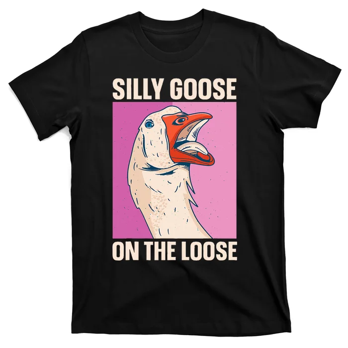 Silly Goose On The Loose T-Shirt