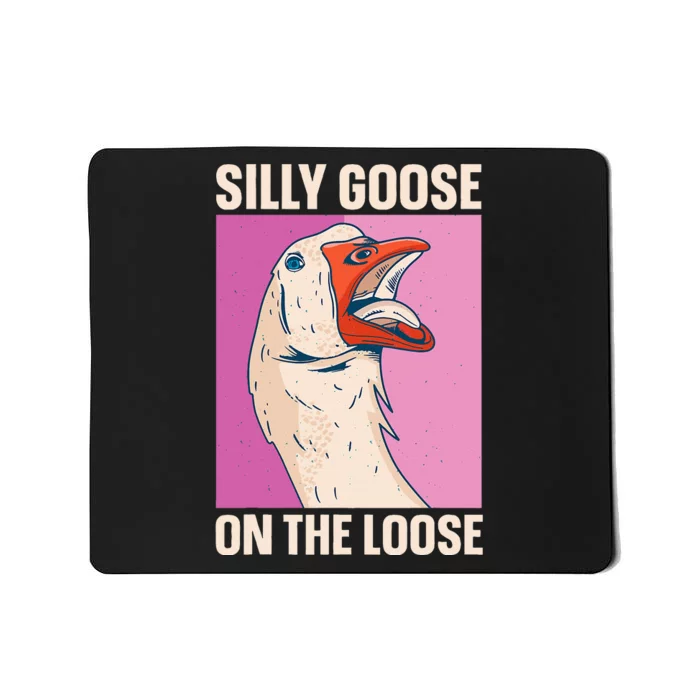 Silly Goose On The Loose Mousepad