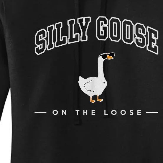 Silly Goose On The Loose Funny Silly Goose University Women's Pullover Hoodie