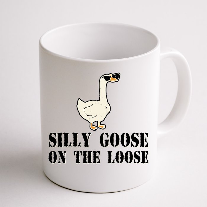 Silly Goose On The Loose Funny Goose Quote Front & Back Coffee Mug