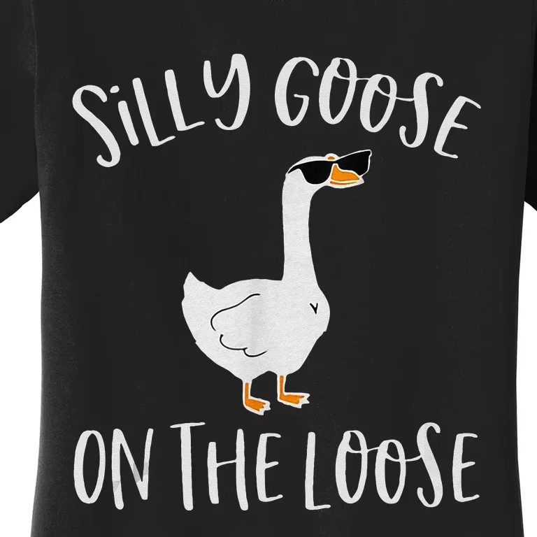 Silly Goose On The Loose Funny Saying Women's T-Shirt