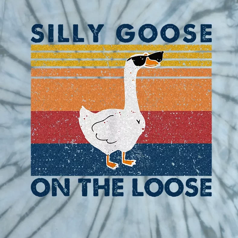 Silly Goose On The Loose Funny Saying Goose Funny Tie-Dye T-Shirt